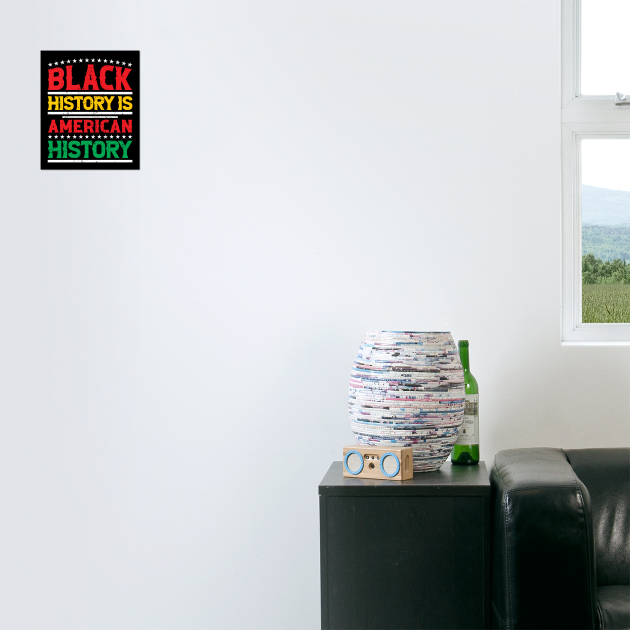 Black history is American history, Black History Month by UrbanLifeApparel